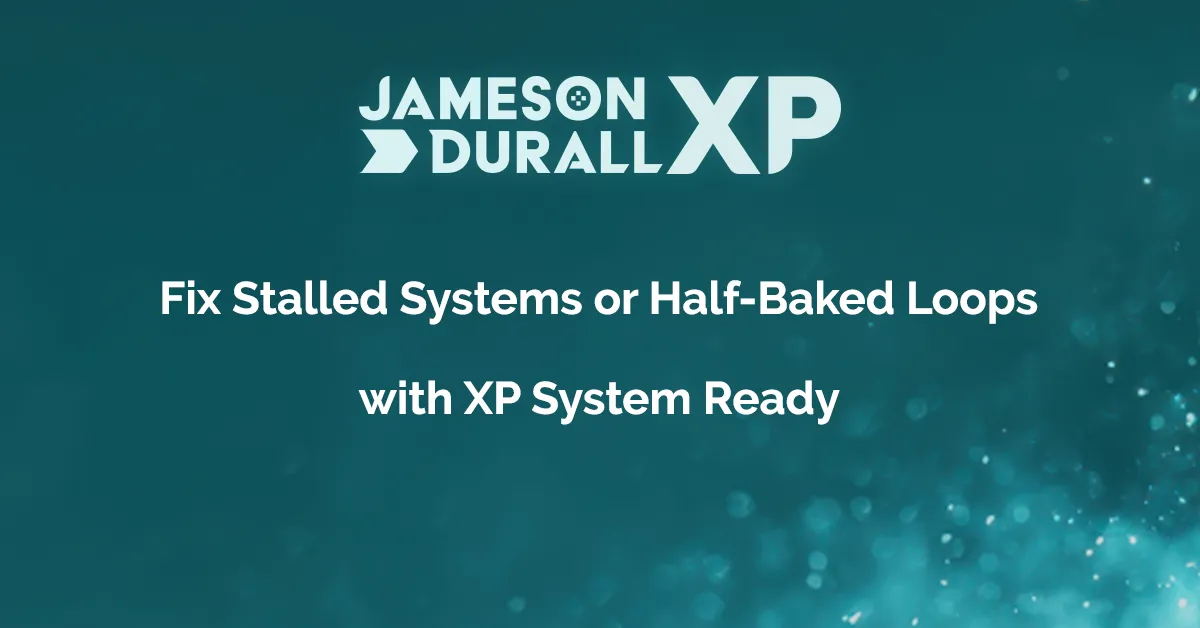 XP System Ready | Jameson Durall XP